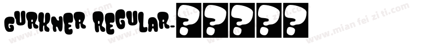 Gurkner Regular字体转换